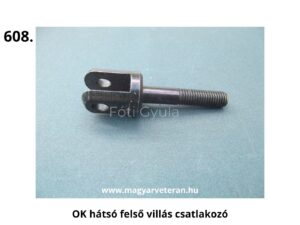 Fém villás csatlakozó menetes szárral és két furatos villával, mechanikai összekötéshez; veterán magyar járművekhez készült alkatrész.
