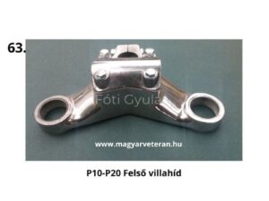 Pannonia P10–P20 felső villahíd, motorkerékpár első futómű alkatrész