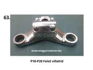 Pannónia P10 és P20 veterán motorkerékpár felső villahíd krómozott kivitelben