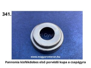Pannónia kisfékdobos első kerék csapágy porvédő kupa, veterán Pannónia motorkerékpár dobfékhez, pontos illeszkedésű fém porvédő elem