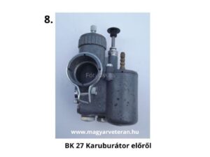 BK 27 karburátor szívóoldali nézetből Pannónia motorkerékpárhoz veterán kivitel