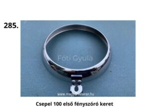 Csepel 100 első fényszóró keret – krómozott fém lámpakeret alsó rögzítőfüllel magyar veterán motorkerékpárhoz