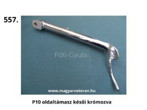 Pannónia P10 motorkerékpár krómozott oldaltámasz késői kivitelben, veterán P10 modellekhez, eredethű felújításhoz és restauráláshoz