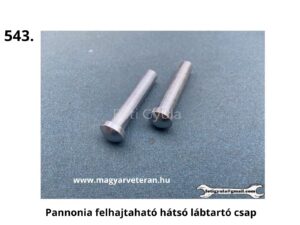 Pannónia veterán motorkerékpár felhajtható hátsó lábtartóhoz való acél csap pár, pontos méretű tengely restauráláshoz és eredeti rögzítéshez