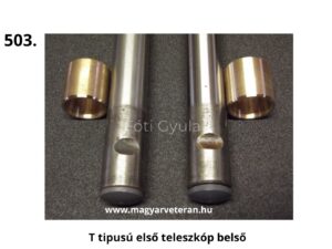 T típusú Pannónia első teleszkóp belső csövek különálló bronz perselyekkel veterán motorkerékpárhoz