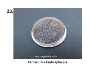 Fémszűrő tanksapka alá – magyar veterán motorkerékpár üzemanyag-szűrő