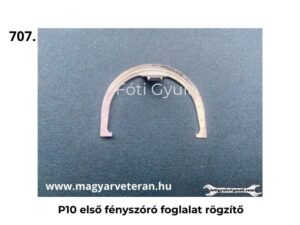 Pannonia P10 első fényszóró foglalat rögzítő fém alkatrész közelről