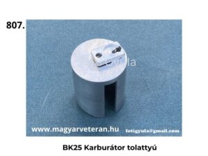 Pannonia BK25 karburátor tolattyú gázdugattyú karburátor alkatrész
